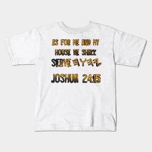 Joshua 24:15 Kids T-Shirt
